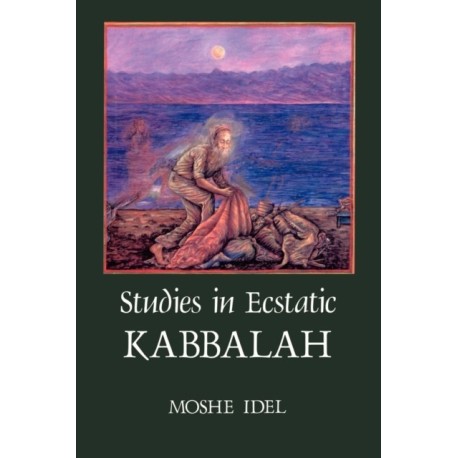 Studies in Ecstatic Kabbalah