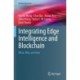 Integrating Edge Intelligence and Blockchain: What, Why, and How