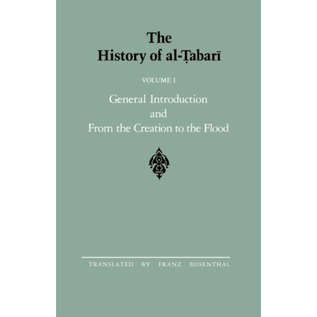 The History of al-Tabari Vol. 1: General Introduction and From the Creation to the Flood