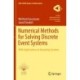 Numerical Methods for Solving Discrete Event Systems: With Applications to Queueing Systems