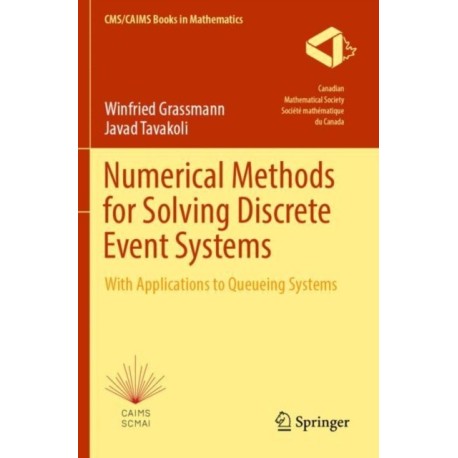 Numerical Methods for Solving Discrete Event Systems: With Applications to Queueing Systems
