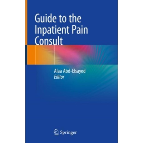 Guide to the Inpatient Pain Consult