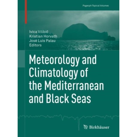 Meteorology and Climatology of the Mediterranean and Black Seas