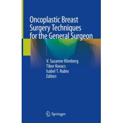 Oncoplastic Breast Surgery Techniques for the General Surgeon