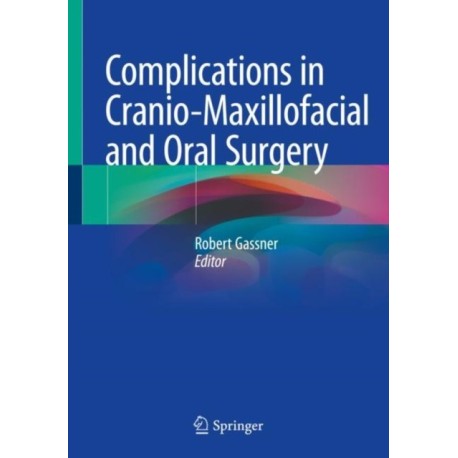 Complications in Cranio-Maxillofacial and Oral Surgery