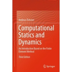 Computational Statics and Dynamics: An Introduction Based on the Finite Element Method