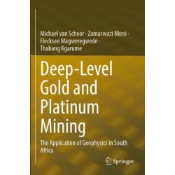 Deep-Level Gold and Platinum Mining: The Application of Geophysics in South Africa