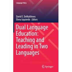 Dual Language Education: Teaching and Leading in Two Languages