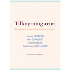 Tilknytningsteori: Betydningen af nære følelsesmæssige relationer