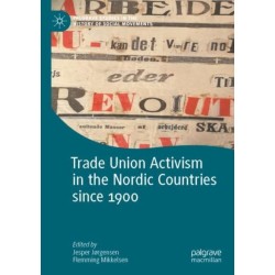 Trade Union Activism in the Nordic Countries since 1900