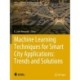 Machine Learning Techniques for Smart City Applications: Trends and Solutions