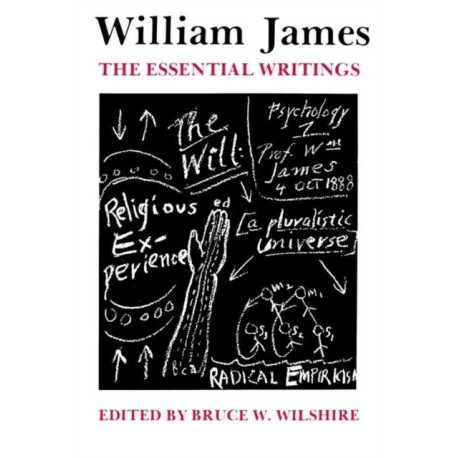 William James: The Essential Writings