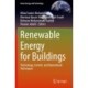 Renewable Energy for Buildings: Technology, Control, and Operational Techniques
