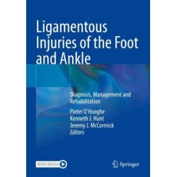 Ligamentous Injuries of the Foot and Ankle: Diagnosis, Management and Rehabilitation