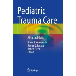 Pediatric Trauma Care: A Practical Guide