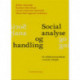 Social analyse og handling: Et refleksionsredskab i socialt arbejde