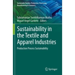 Sustainability in the Textile and Apparel Industries: Production Process Sustainability