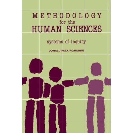 Methodology for the Human Sciences: Systems of Inquiry