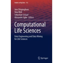 Computational Life Sciences: Data Engineering and Data Mining for Life Sciences