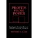 Profits from Power: Readings in Protection Rent and Violence-Controlling Enterprises