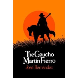 The Gaucho Martin Fierro