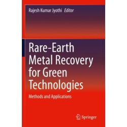 Rare-Earth Metal Recovery for Green Technologies: Methods and Applications