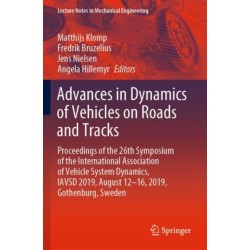 Advances in Dynamics of Vehicles on Roads and Tracks: Proceedings of the 26th Symposium of the International Association of Vehicle System Dynamics, IAVSD 2019, August 12-16, 2019, Gothenburg, Sweden