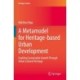 A Metamodel for Heritage-based Urban Development: Enabling Sustainable Growth Through Urban Cultural Heritage