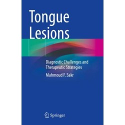 Tongue Lesions: Diagnostic Challenges and Therapeutic Strategies