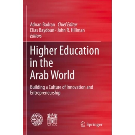 Higher Education in the Arab World: Building a Culture of Innovation and Entrepreneurship