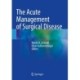 The Acute Management of Surgical Disease