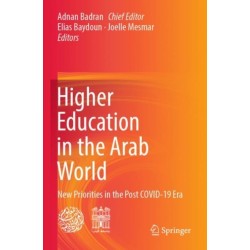 Higher Education in the Arab World: New Priorities in the Post COVID-19 Era