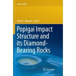Popigai Impact Structure and its Diamond-Bearing Rocks