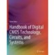 Handbook of Digital CMOS Technology, Circuits, and Systems
