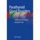 Parathyroid Gland Disorders: Controversies and Debates