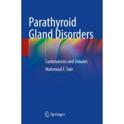 Parathyroid Gland Disorders: Controversies and Debates