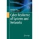 Cyber Resilience of Systems and Networks