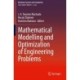 Mathematical Modelling and Optimization of Engineering Problems
