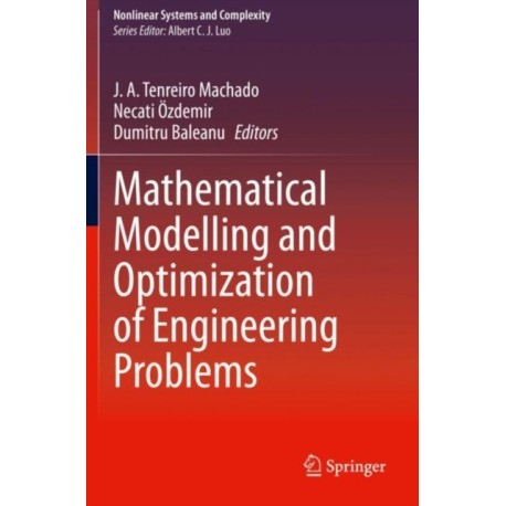 Mathematical Modelling and Optimization of Engineering Problems
