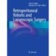 Retroperitoneal Robotic and Laparoscopic Surgery
