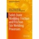 Solid-State Welding: Friction and Friction Stir Welding Processes