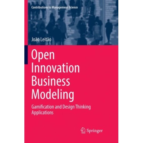 Open Innovation Business Modeling: Gamification and Design Thinking Applications