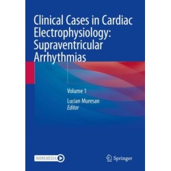 Clinical Cases in Cardiac Electrophysiology: Supraventricular Arrhythmias: Volume 1