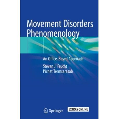 Movement Disorders Phenomenology: An Office-Based Approach