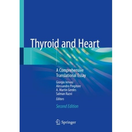 Thyroid and Heart: A Comprehensive Translational Essay