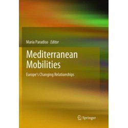 Mediterranean Mobilities: Europe's Changing Relationships