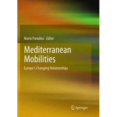 Mediterranean Mobilities: Europe's Changing Relationships
