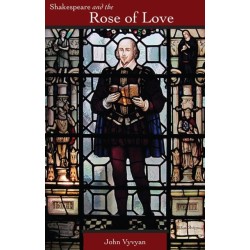 Shakespeare and the Rose of Love: A Study of the Early Plays in Relation to the Medieval Philosophy of Love