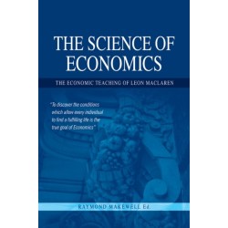 The Science of Economics: The Economic Teaching of Leon MacLaren