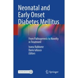 Neonatal and Early Onset Diabetes Mellitus: From Pathogenesis to Novelty in Treatment